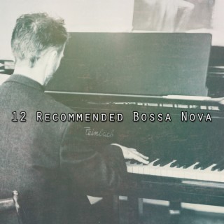 12 Recommended Bossa Nova