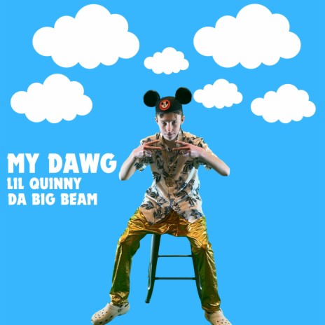 My Dawg ft. Da Big Beam | Boomplay Music