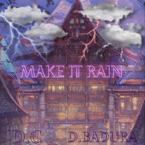 Make It Rain ft. D.Badura | Boomplay Music