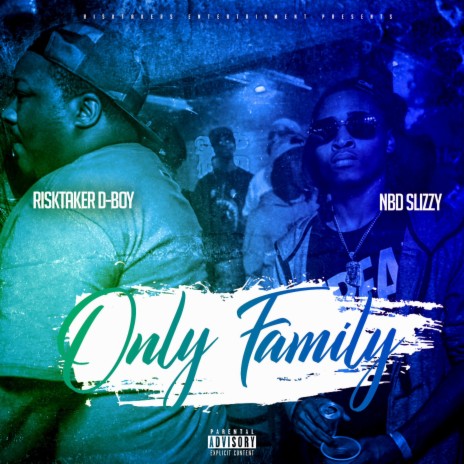 ONLY FAMILY ft. NBD SLIZZY | Boomplay Music