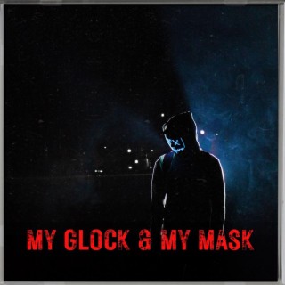 My Glock & My Mask