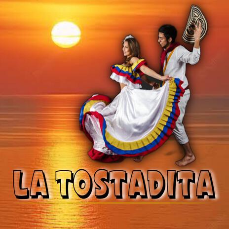 La Tostadita | Boomplay Music