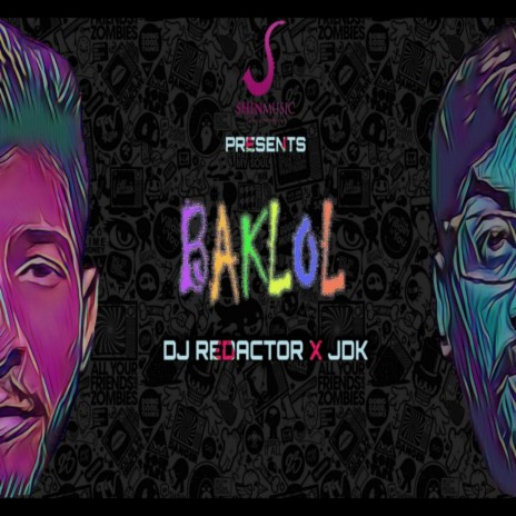 Baklol ft. DJ Redactor | Boomplay Music