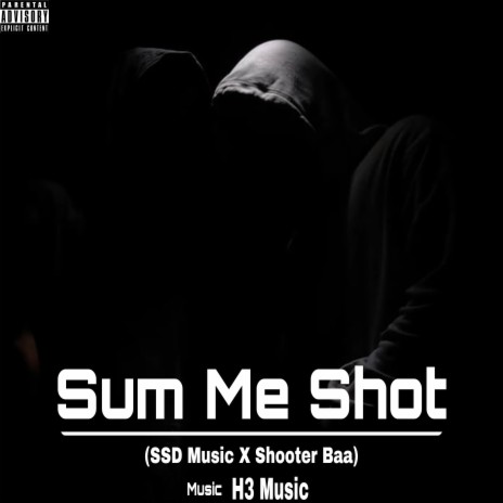 Sum Me Shot ft. Shooter Baa | Boomplay Music