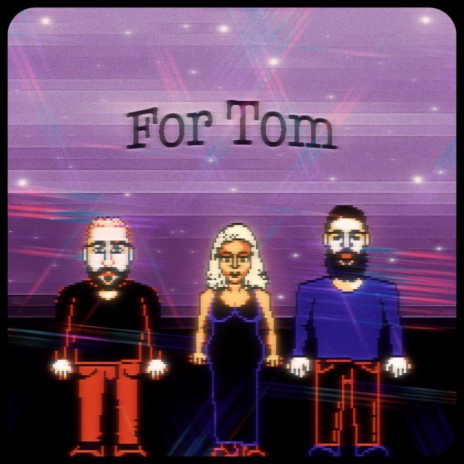 For Tom | Boomplay Music