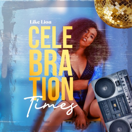 Celebration Times | Boomplay Music