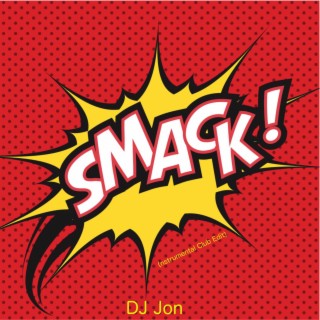 Smack! (Instrumental Club Edit)