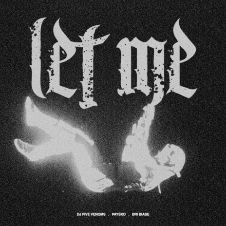 Let Me ft. Bri Biase & Paysxo | Boomplay Music