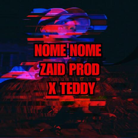 NOME NOME (TEDDY) | Boomplay Music