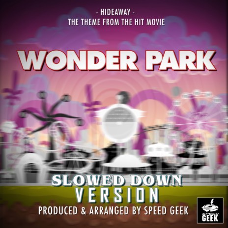 Hideaway (From Wonder Park) (Slowed Down) | Boomplay Music