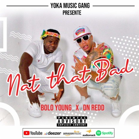 NAT THAT BAD NTB ft. DN Redd | Boomplay Music