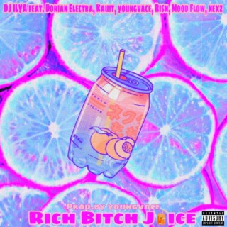 Rich Bitch Juice