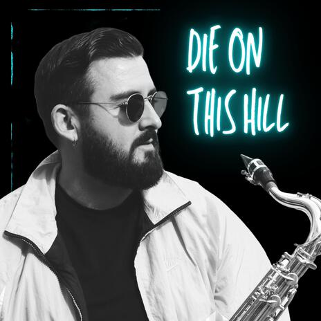 Die On This Hill | Boomplay Music