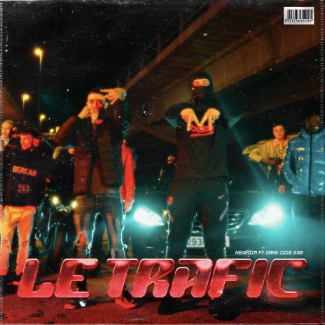 Le Trafic ft. Daks & Crie 930 | Boomplay Music