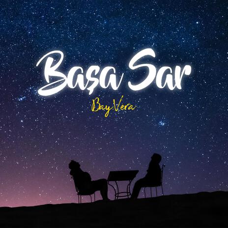 Başa Sar | Boomplay Music