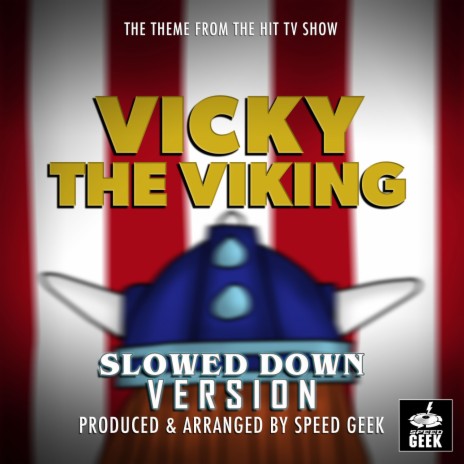 Vicky The Viking Main Theme (From Vicky The Viking) (Slowed Down Version) | Boomplay Music