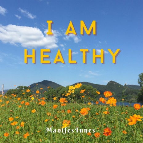 I Am Healthy | Boomplay Music