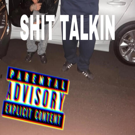 SHIT TALKIN | Boomplay Music