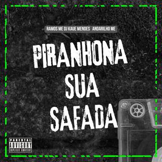 PIRANHONA SUA SAFADA