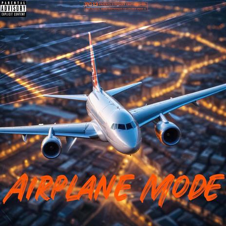 Airplane Mode | Boomplay Music