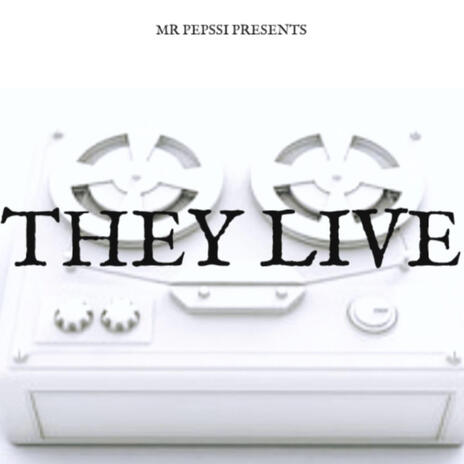 THEY LIVE | Boomplay Music