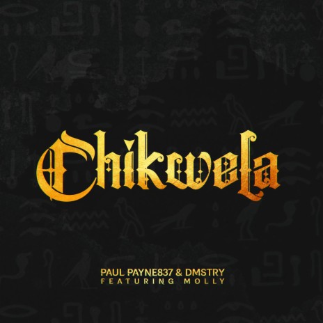 Chikwela ft. Molly & Dmstry | Boomplay Music