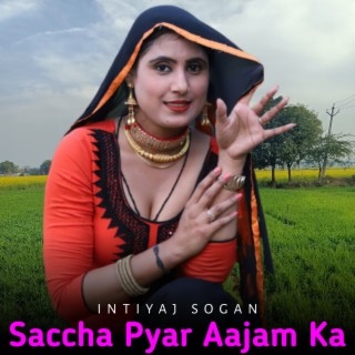 Saccha Pyar Aajam Ka