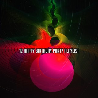 12 Happy Birthday Party Playlist