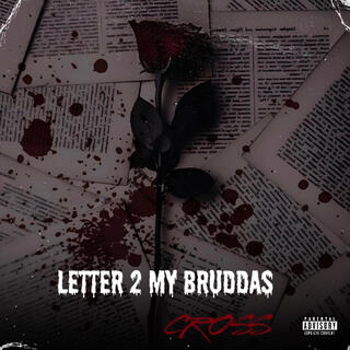 Letter 2 my bruddas