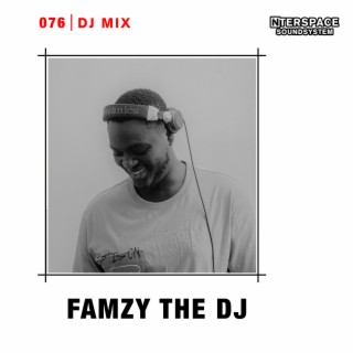 InterSpace 076: Famzy The DJ (DJ Mix)