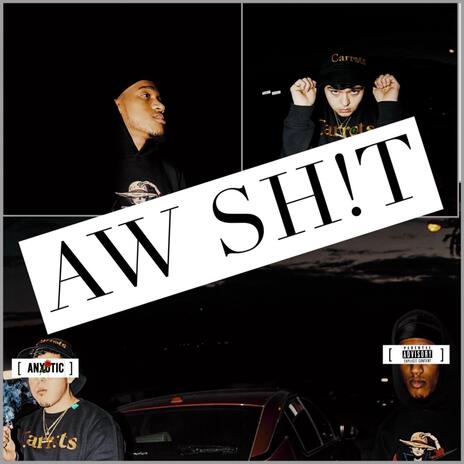 Aw Sh!t ft. DavidTheScholar | Boomplay Music