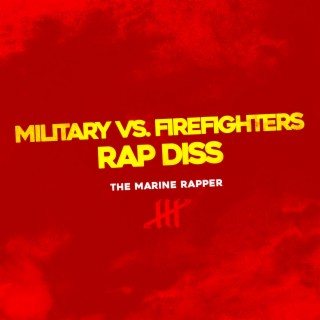 Military Vs. Firefighters Rap Diss