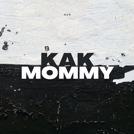 KAK MOMMY | Boomplay Music