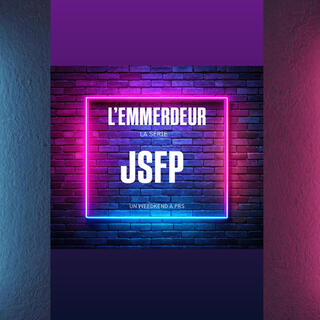 L'EMMERDEUR (la série) JSFP