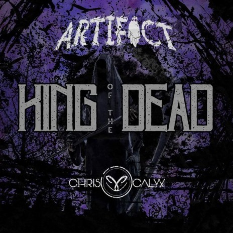 King Of The Dead ft. Chris Calyx | Boomplay Music