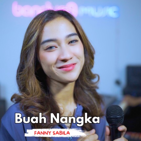 Buah Nangka | Boomplay Music