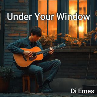 Under Your Window