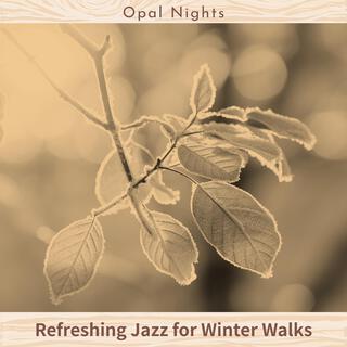 Refreshing Jazz for Winter Walks