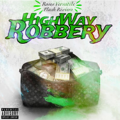 HighWay Robbery ft. Flash Riviero | Boomplay Music