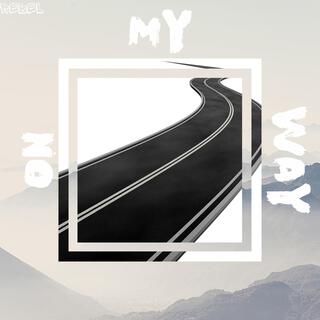 On My Way lyrics | Boomplay Music