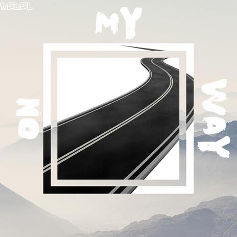 On My Way | Boomplay Music