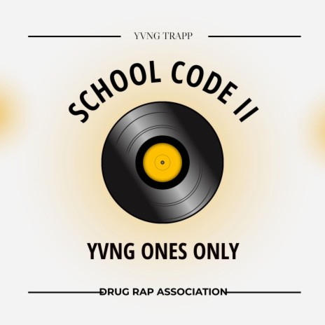SCHOOL CODE II ft. Yvng Trapp | Boomplay Music