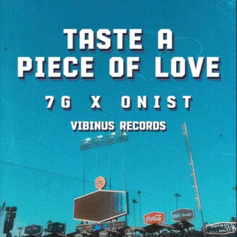 Taste a Piece of Love | Boomplay Music