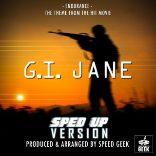 Endurance (From G.I. Jane) (Sped-Up Version)