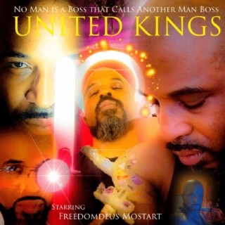 UNITED KINGS No man is a Boss that Calls Another Man Boss