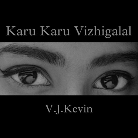 Karu Karu Vizhigalal | Boomplay Music