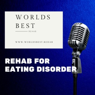 Exploring Eating Disorder Rehab Treatment