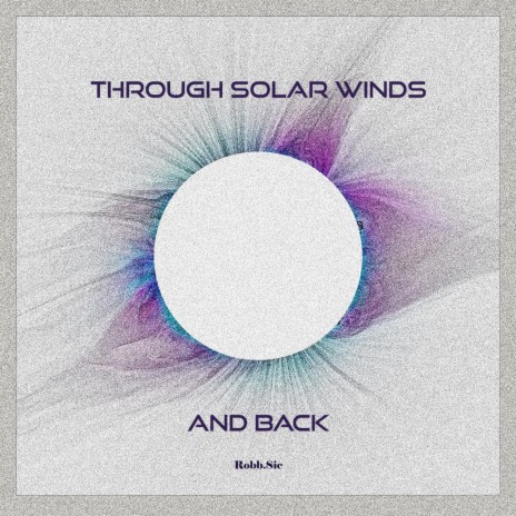 Through Solar Winds