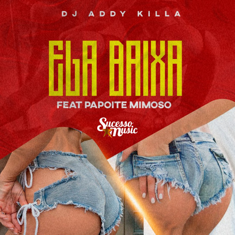 Ela Baixa ft. Papoite Mimoso | Boomplay Music