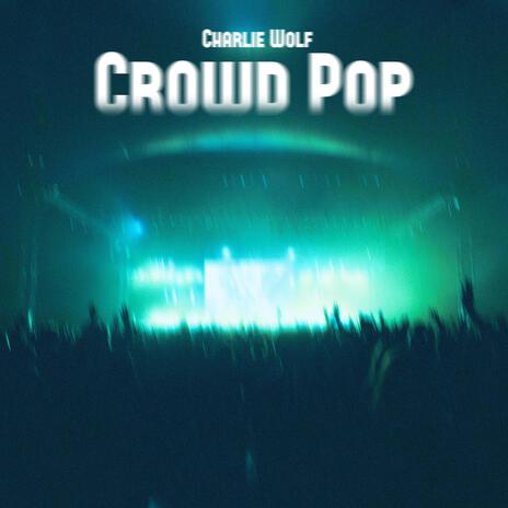 Crowd Pop (Clean Version) | Boomplay Music